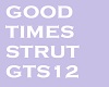 GOOD TIME STRUT 12