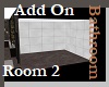 Add On Room 2 (Bathroom)