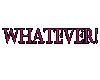 whatever 3