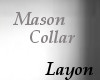 Fon* Mason Collar