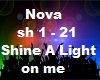 Nova Shine A Light....