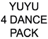 YUYU 4 Dance Pack