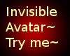Invisible Avatar~ M