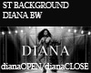 ST BACKGROUND DIANA BW