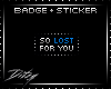 {D Lost For You BADGE