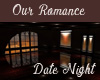 Our Romance - Date Night