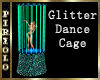 Glitter Dance Cage