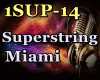 Superstring Miami