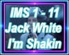 I'm Shakin Jack White