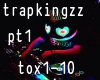 trapkingzz-toxcity pt1