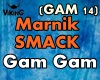 Marnik  SMACK - Gam Gam