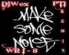 (Wex) Make Some Noise P1