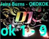 Jaira Burns - OKOKOK