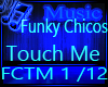 Funky Chicos - Touch Me