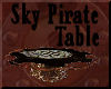 Sky Pirate Table