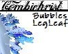 Bubbles Leg Leaf