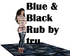 Blue and Black Rub