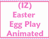 (IZ) Easter Egg Play