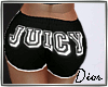 . Juicy- Shorts