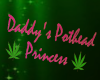 Daddy's pot head ~pink~