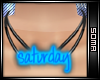 S* Custom|Saturday