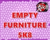 Empty Furniture 5K8 Drv