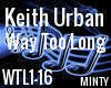 Keith Urban Way Too Long