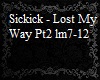 Sickick - Lost My WayPt2