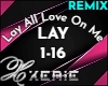 LAY Lay All Love - Remix