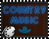 (*A) Country Music Sign