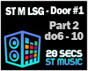 ST M LSG Door #1 Part 2