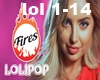 Fires - Lollipop