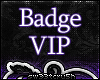 S| Badge VIP 1 Year