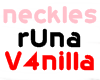 rUnaV4nilla neckles