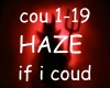 Haze if  i coud,