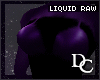 ~DC) Liquid Raw