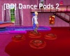 [BD] Dance Pods 2