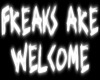 Freaks are welcome sign