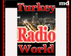 [MD]Turkey. radio world.