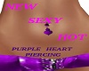 PURPLE HEART PIERCING