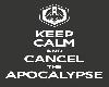 Keep Calm & Cancel