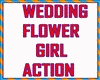 GM's FLower Girl ACTION