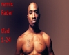 remix Fader Tupac