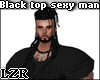 Black Top Sexy Man