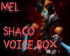 LoL- Shaco Voice Box