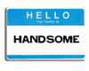 HANDSOME name tag