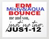 Just Us Two - EDM BOUNCE