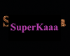 SuperKaaa name poster