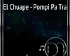 El Chuape - Pompi Pa Tra
