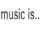 music is